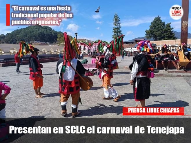 Presentan en Sas Cristobal de Las Casas el carnaval de Tenejapa