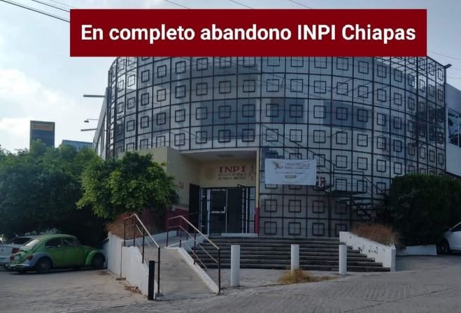 En completo abandono el Instituto Nacional de los Pueblos Indígenas de Chiapas