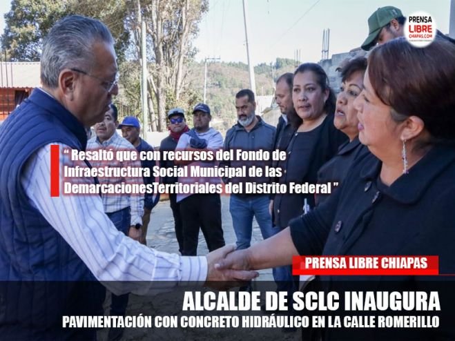 ALCALDE DE SCLC INAUGURA PAVIMENTACIÓN CON CONCRETO HIDRÁULICO EN LA CALLE ROMERILLO 