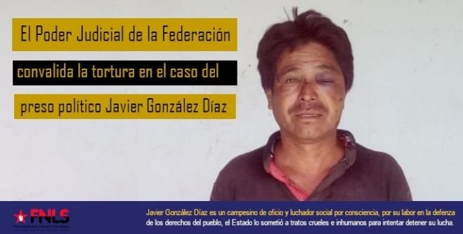 El Poder Judicial convalida tortura de Javier González: FNLS