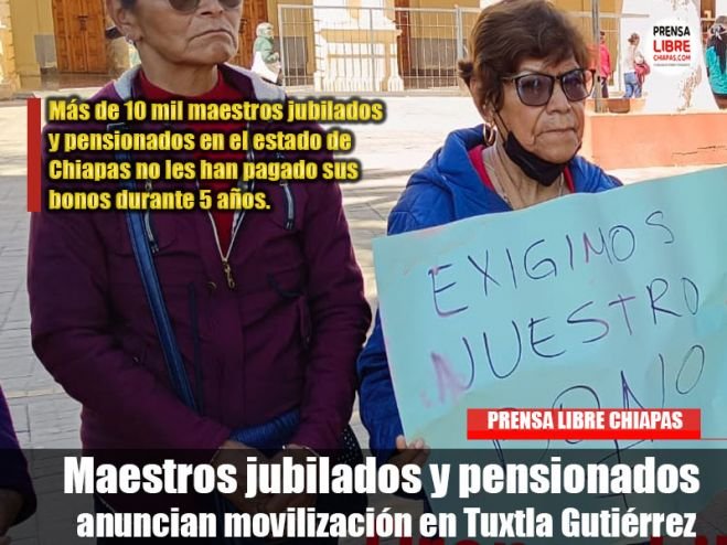 Maestros jubilados y pensionados anuncian movilización en Tuxtla Gutiérrez 