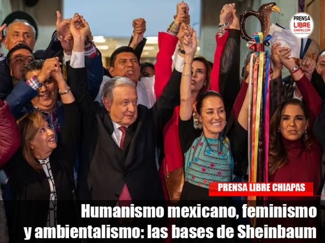 Humanismo mexicano, feminismo y ambientalismo: las bases de Sheinbaum