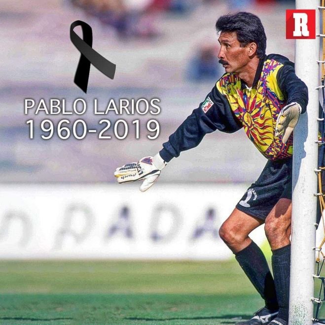 Muere Pablo Larios Iwasaki uno de los porteros más espectaculares