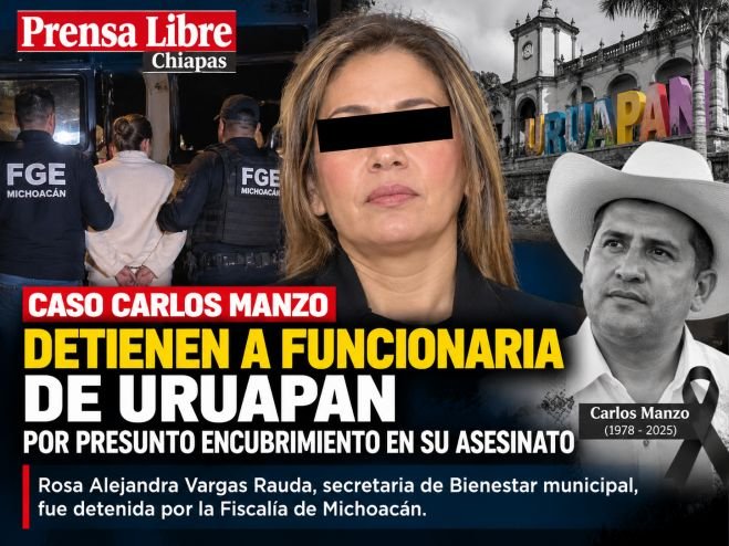 Imagen ilustrativa sobre la detenci&oacute;n de una funcionaria de Uruapan por el caso Carlos Manzo | Diario Prensa Libre Chiapas.
