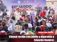 Chanal recibe con j&uacute;bilo y algarab&iacute;a a Eduardo Ram&iacute;rez