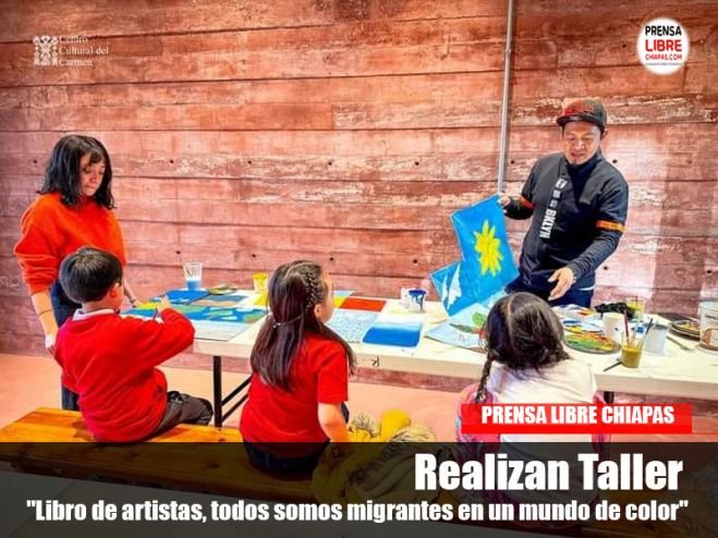 Realizan Taller &quot;Libro de artistas, todos somos migrantes en un mundo de color&quot;