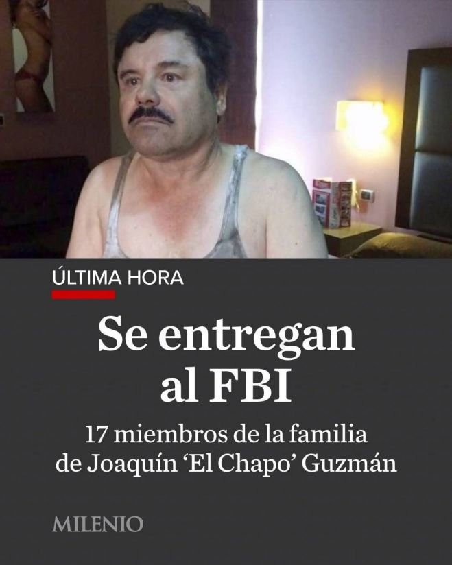 Familiares de 'El Chapo' Guzmán se entregan a autoridades de Estados Unidos