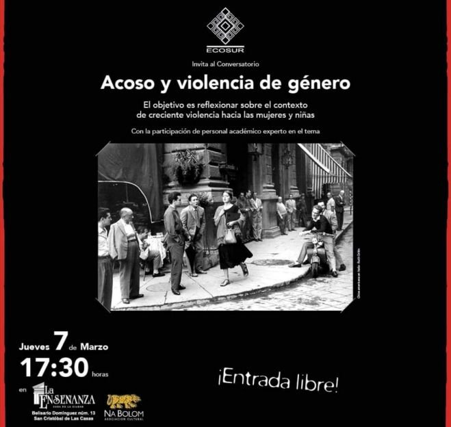 Realizarán Conversatorio &quot;Acoso y violencia de género” en San Cristóbal de Las Casas 